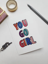 Load image into Gallery viewer, You Go Girl