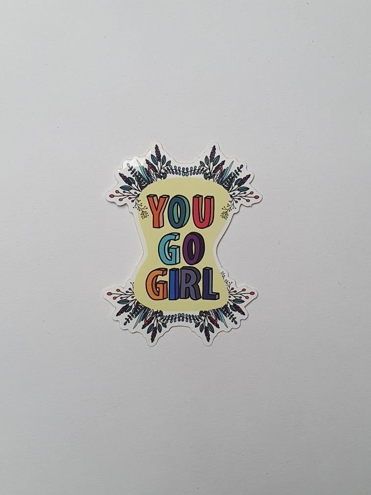 You Go Girl' Sticker